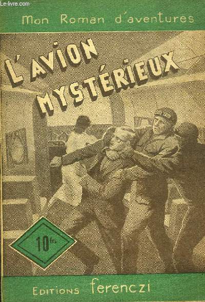L'AVION MYSTERIEUX - ROMAN D'AVENTURES.