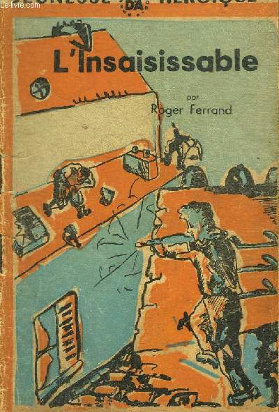 L'INSAISISSABLE - COLLECTION FRANCE D'ABORD.