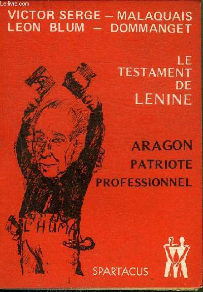 LE TESTAMENT DE LENINE - ARAGON PATRIOTE PROFESSIONNEL.