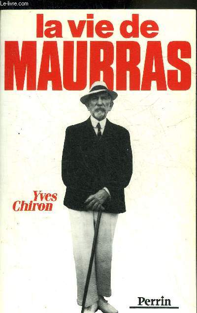 LA VIE DE MAURRAS. - CHIRON YVES - 1991 - Afbeelding 1 van 1