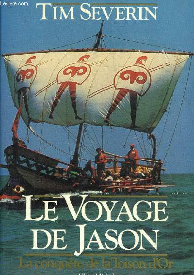 LE VOYAGE DE JASON - LA CONQUETE DE LA TOISON D'OR.