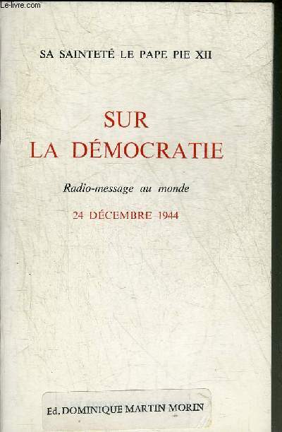 SUR LA DEMOCRATIE RADIO MESSAGE AU MONDE 24 DECEMBRE 1944.