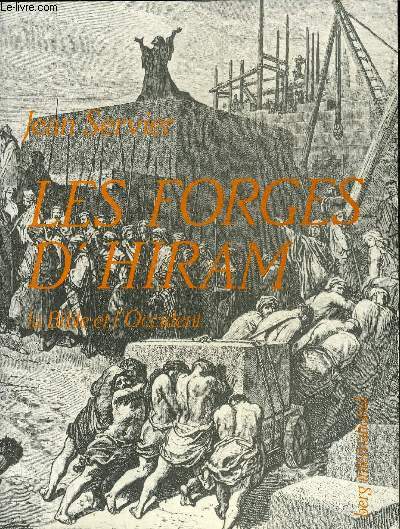 LES FORGES D'HIRAM LA BIBLE ET L'OCCIDENT.