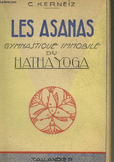 LES ASANAS GYMNASTIQUE IMMOBILE DU HATHA YOGA.