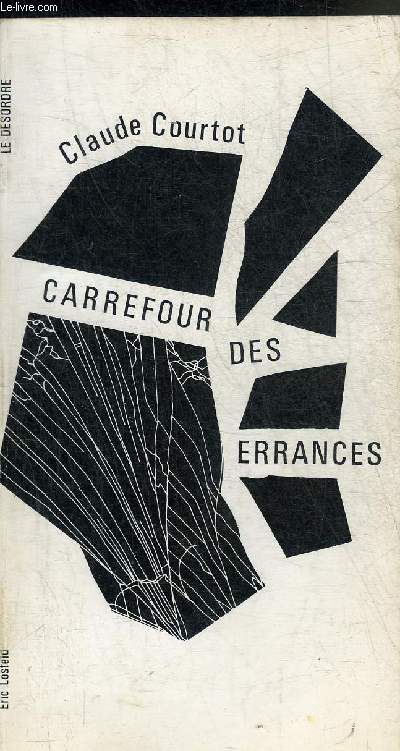 CARREFOUR DES ERRANCES - COLLECTION LE DESORDRE N10.