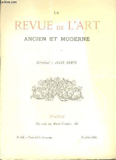 LA REVUE DE L'ART ANCIEN ET MODERNE N14/ TOME XXVI 13E ANNEE 10 JUILLET 1909 - La naissance de la peinture laque japonaise et son volution du XIe au XVe sicle - le portrait du Capitaine Robert Hay of Spot par Raeburn au muse du Louvre etc.