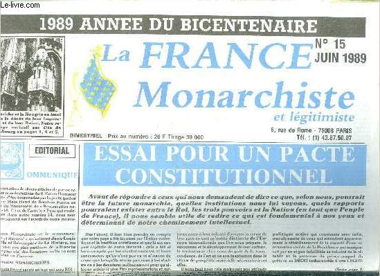 LA FRANCE MONARCHISTE ET LEGITIMISTE N15 JUIN 1989 - Essai pour un pacte constitutionnel - Jean Marie Le Chevallier oui  l'cologie sociale - pelerinages de mai - les lecteurs de la France monarchiste ont la parole etc.