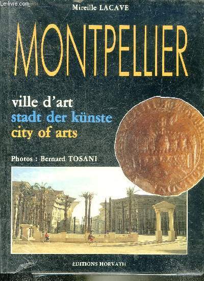MONTPELLIER VILLE D'ART STADT DER KUNSTE CITY OF ARTS.