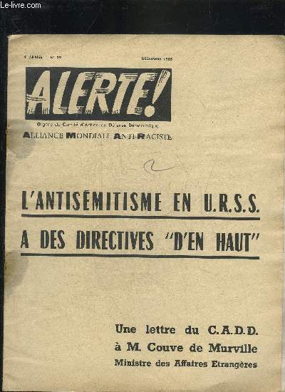 ALERTE N39 4E ANNEE DECEMBRE 1965 - Le conseil de l'Europe demande le rtablissement des liberts fondamentales pour les Juifs de l'union sovitique - une page d'histoire le rapport de M.Margue - une campagne de provocations de la presse sovitique etc.