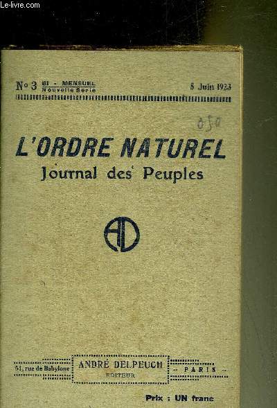 L'ORDRE NATUREL JOURNAL DES PEUPLES N3 5 JUIN 1923 - De Lnine  Mussolini la leon des grandes aventures - l'volution d'un militaire professionnel Gnral Percin - le service obligatoire des millionnaires Auguste Schwan etc.