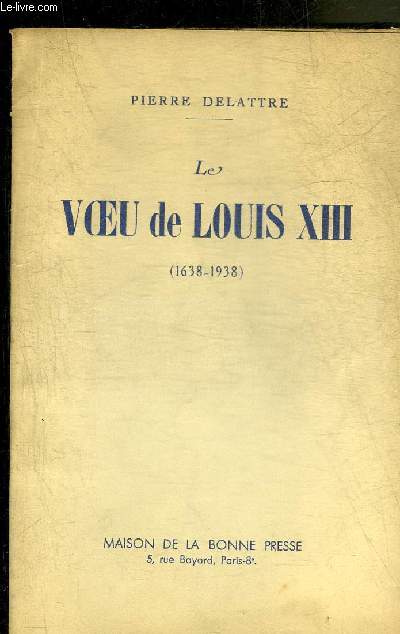 LE VOEU DE LOUIS XIII (1638-1938).