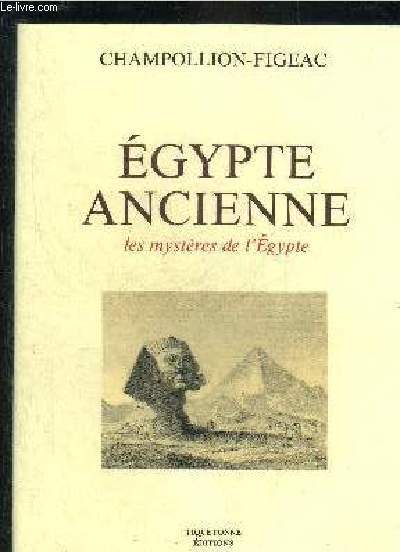 EGYPTE ANCIENNE LES MYSTERES DE L'EGYPTE.