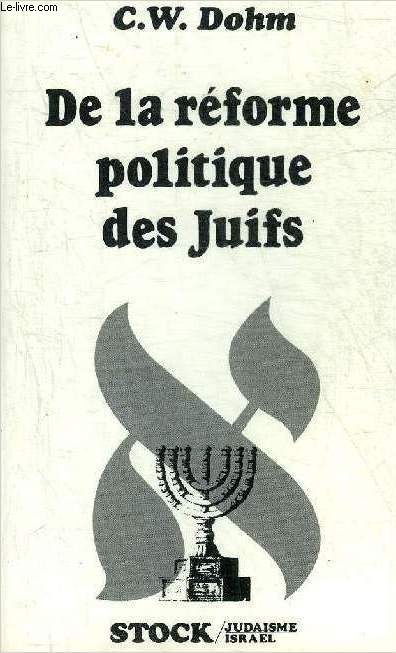 DE LA REFORME POLITIQUE DES JUIFS - COLLECTION JUDAISME - ISRAEL.