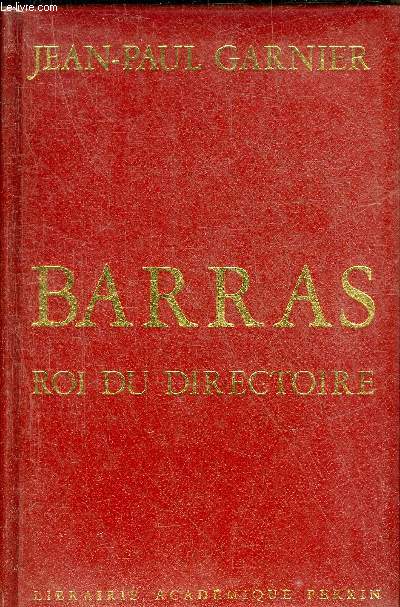 BARRAS ROI DU DIRECTOIRE - COLLECTION PRESENCE DE L'HISTOIRE.