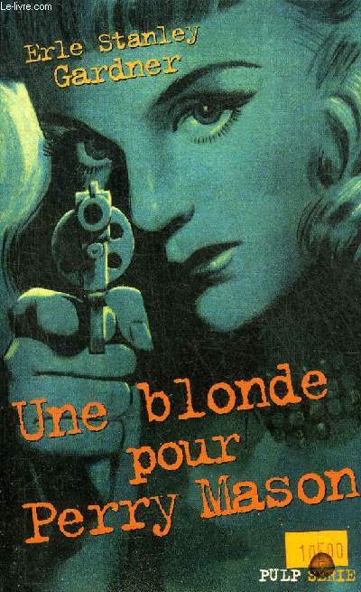 UNE BLONDE POUR PERRY MASON - COLLECTION PULP SERIE N5.