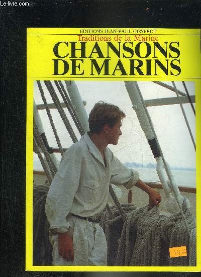 TRADITIONS DE LA MARINE - CHANSONS DE MARINS.