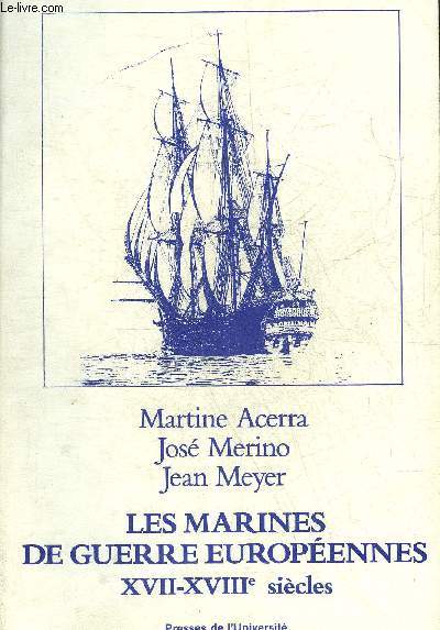 LES MARINES DE GUERRE EUROPEENNES XVII-XVIIIE SIECLES.