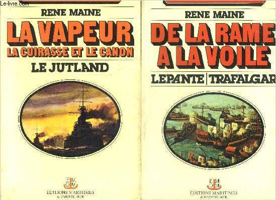 NOUVELLE HISTOIRE DE LA MARINE - EN DEUX TOMES - TOMES 1 + 2 - TOME 1 : DE LA RAME A LA VOILE LEPANTE TRAFALGAR - TOME 2 : LE JUTLAND.
