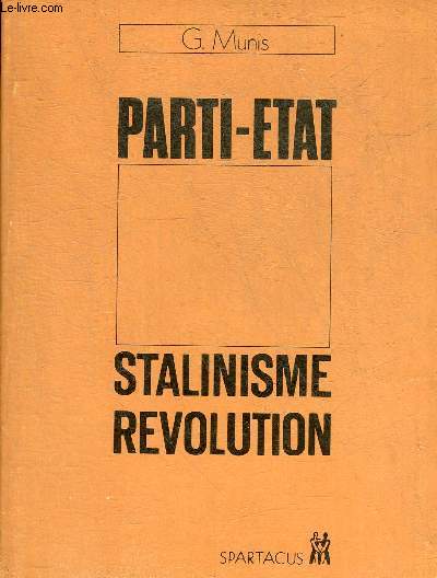 PARTI-ETAT STALINISME REVOLUTION.