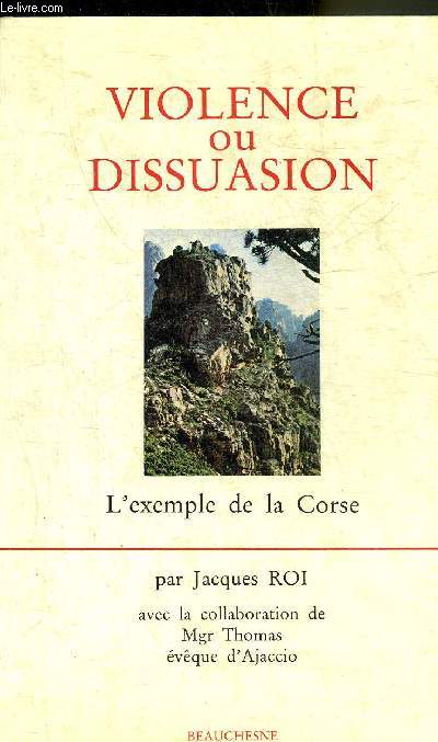 VIOLENCE OU DISSUASION ? L'EXEMPLE DE LA CORSE.