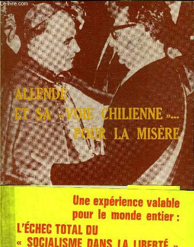 ALLENDE ET SA VOIE CHILIENNE POUR LA MISERE.