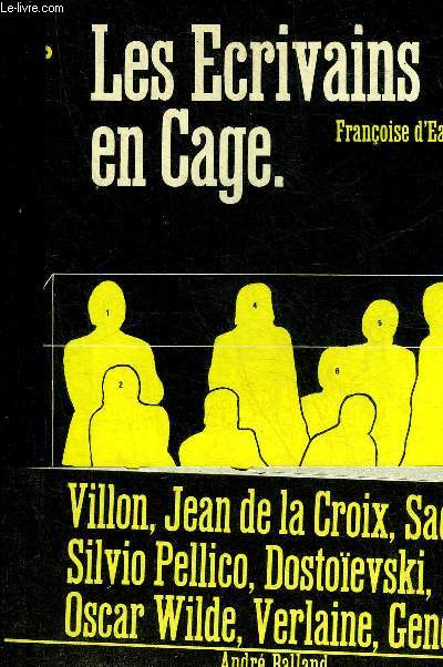 LES ECRIVAINS EN CAGE - ESSAI.