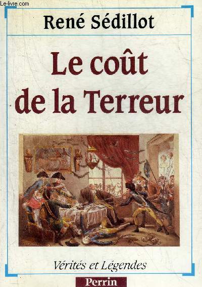 LE COUT DE LA TERREUR - COLLECTION VERITES ET LEGENDES.