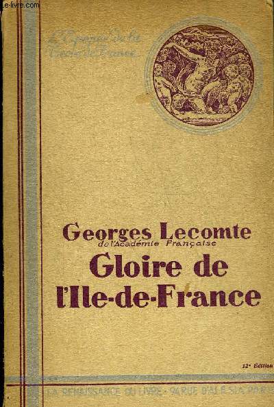 GLOIRE DE L'ILE DE FRANCE + ENVOI DE L'AUTEUR.