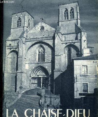 L'ABBAYE DE LA CHAISE DIEU.