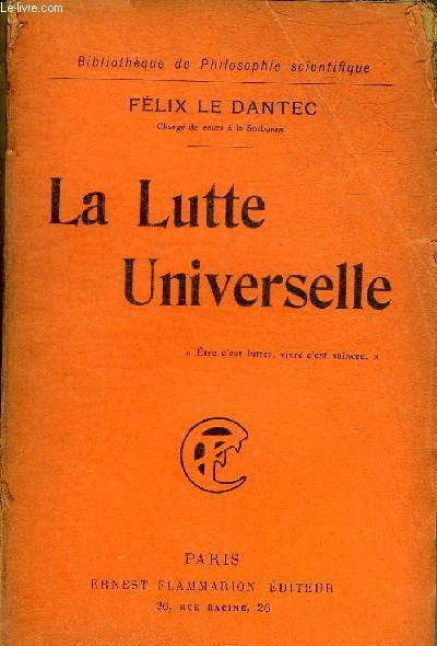 LA LUTTE UNIVERSELLE - COLLECTION BIBLIOTHEQUE DE PHILOSOPHIE SCIENTIFIQUE.