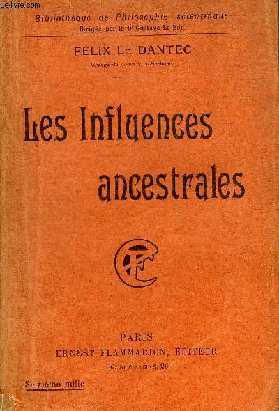 LES INFLUENCES ANCESTRALES - COLLECTION BIBLIOTHEQUE DE PHILOSOPHIE SCIENTIFIQUE.