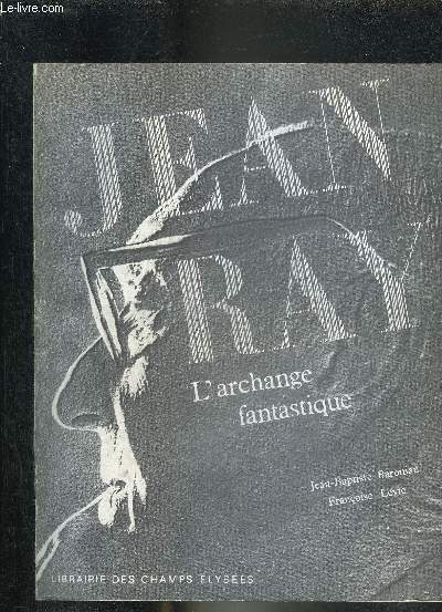 JEAN RAY L'ARCHANGE FANTASTIQUE.