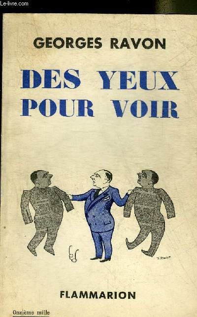 DES YEUX POUR VOIR - SOUVENIRS D'UN JOURNALISTE.