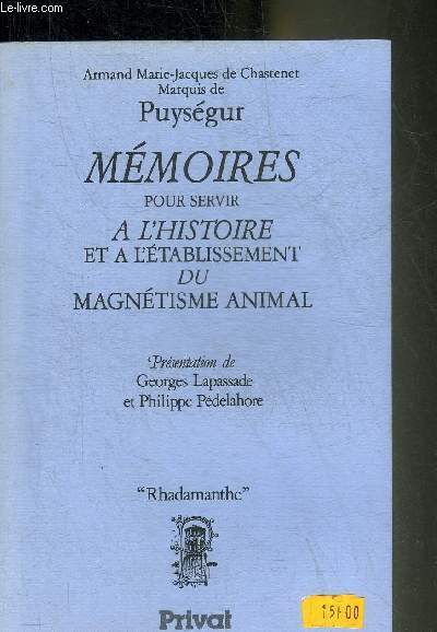 MEMOIRES POUR SERVIR A L'HISTOIR ET A L'ETABLISSEMENT DU MAGNETISME ANIMAL - COLLECTION RHADAMANTHE.