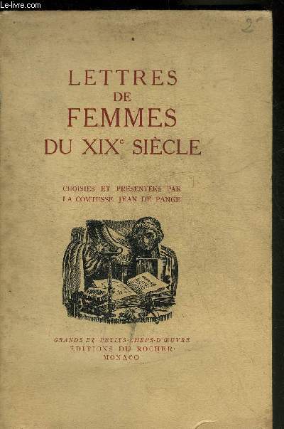 LETTRES DE FEMMES DU XIXE SIECLE - COLLECTION GRANDS ET PETITS CHEFS D'OEUVRE.