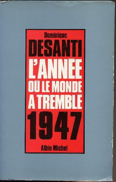 L'anne o le monde a trembl 1947