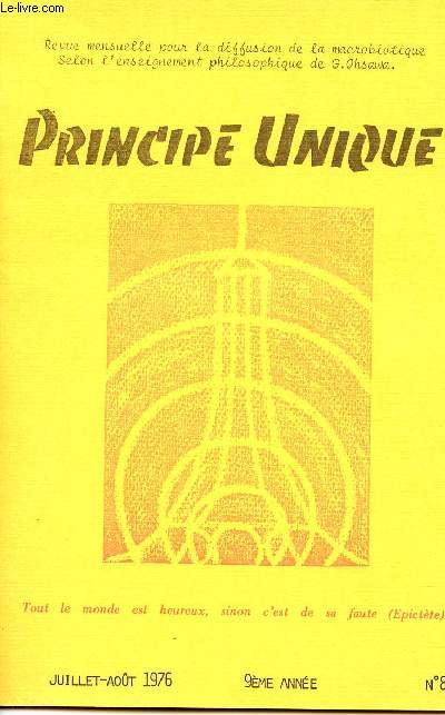 Principe Unique - 9me anne n89 - Juillet/Aot 1976 - La macrobiotique se dforme t-elle? La macrobiotique au dessous de la Bombe Atomique, etc...