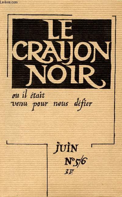 Le Crayon Noir - ou il tait venu pour nous dfier - N5/6 Juin