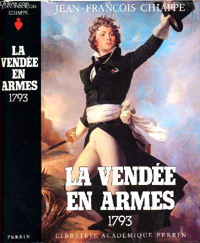 La Vende en armes - 3 volumes : Tome I : La Vende en armes - 1793 / Tome II : La Vende en armes - Les gants / Tome III : La Vende en armes : Les Chouans.