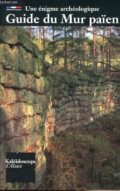 Une nigme archologique - Guide du Mur Paen