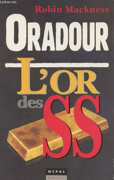 Oradour - L'or des SS