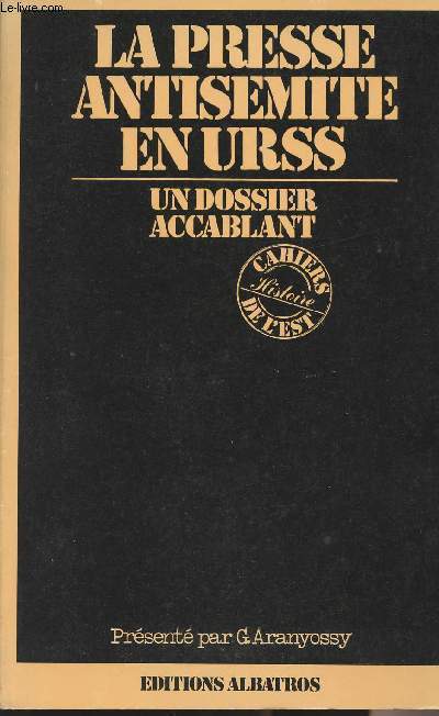 La presse antismite en URSS - un dossier accablant - Troisime volume de la collection 