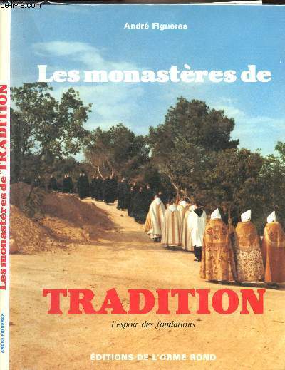 Les monastres de tradition - tome 2 l'espoir des fondations