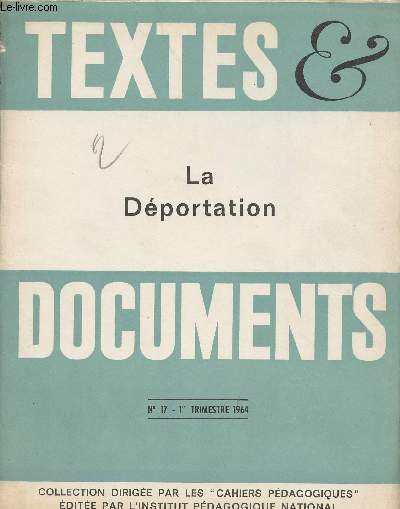 Textes et documents - trimestriel N17 - La dportation - Collection dirige par les 