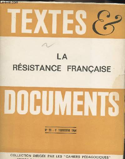 Textes et documents - trimestriel N20 - La rsistance franaise - Collection dirige par les 
