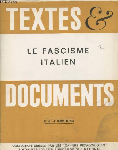 Textes et documents - trimestriel N23 - Le fascisme italien - Collection dirige par les 