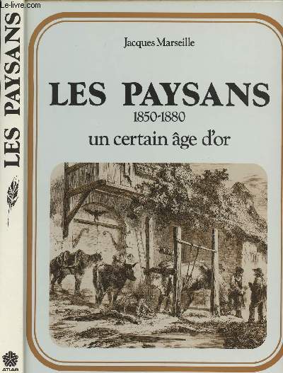 Les paysans 1850-1880 - un certain ge d'or