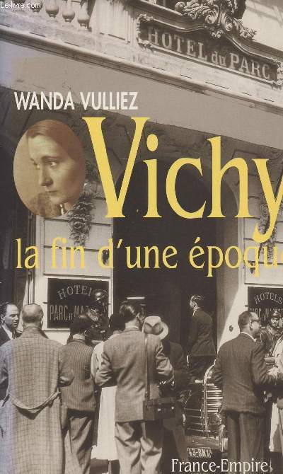 Vichy, la fin d'une poque