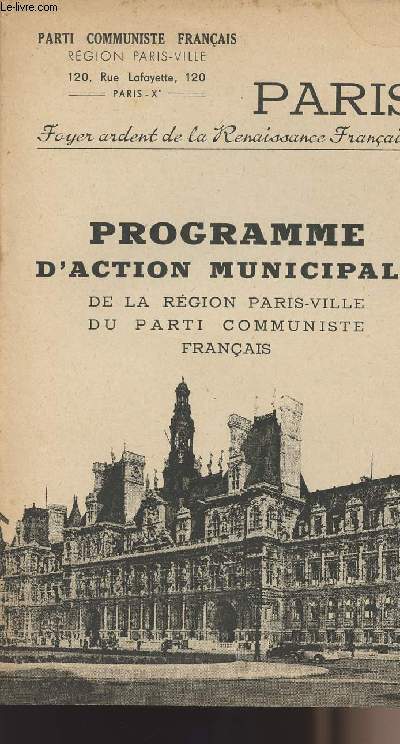 Programme d'action municipale de la rgion Paris-Ville du parti communiste franais - Paris foyer ardent de la rsistance franaise