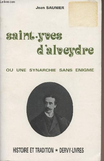 Saint-Yves d'Alveydre ou une synarchie sans nigme